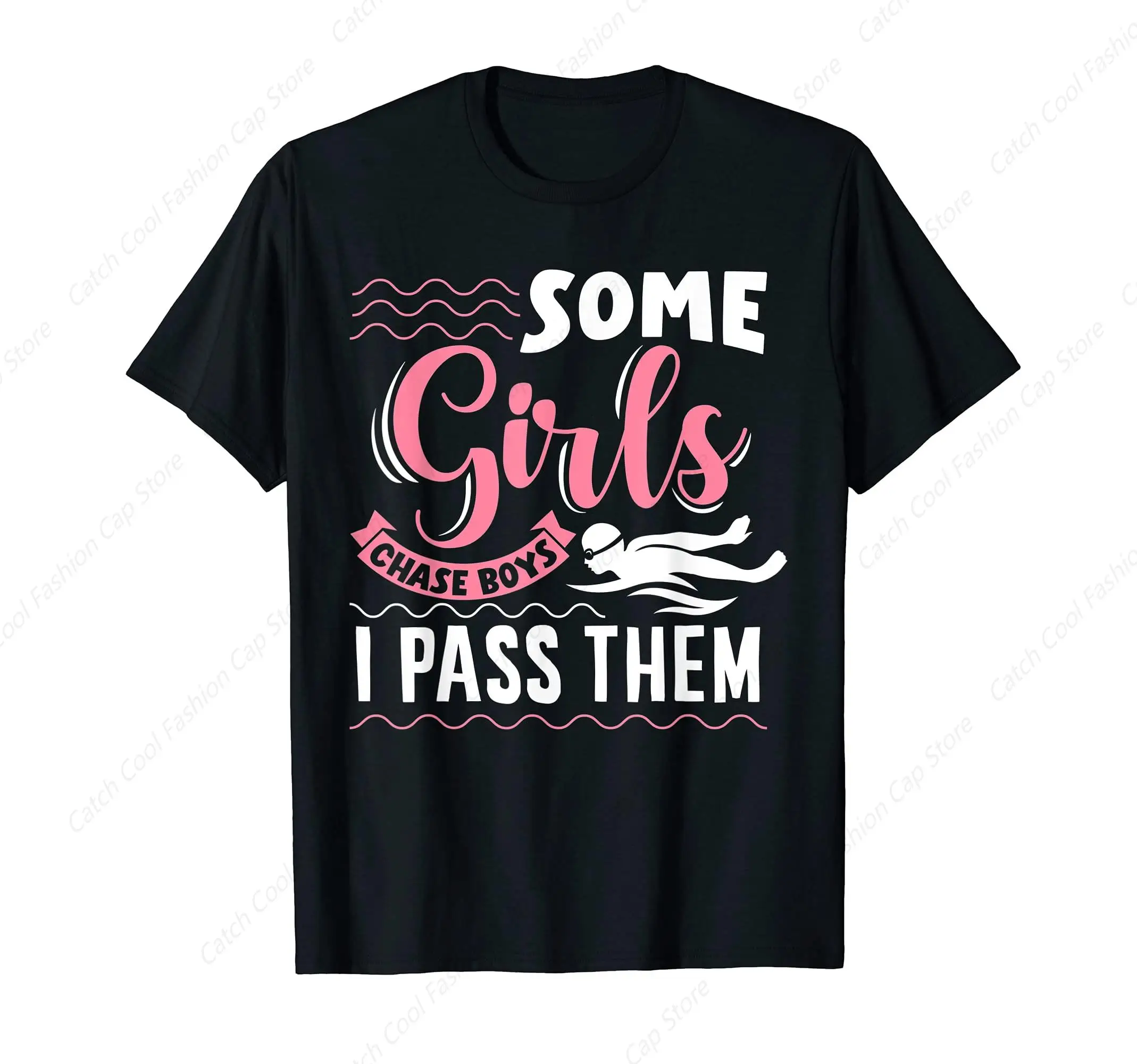 Some Girls Chase Boys I Pass Them T-Shirt for Men Short Sleeve Cotton Daily Travel Summer Breathable Round Neck Sports Fashion