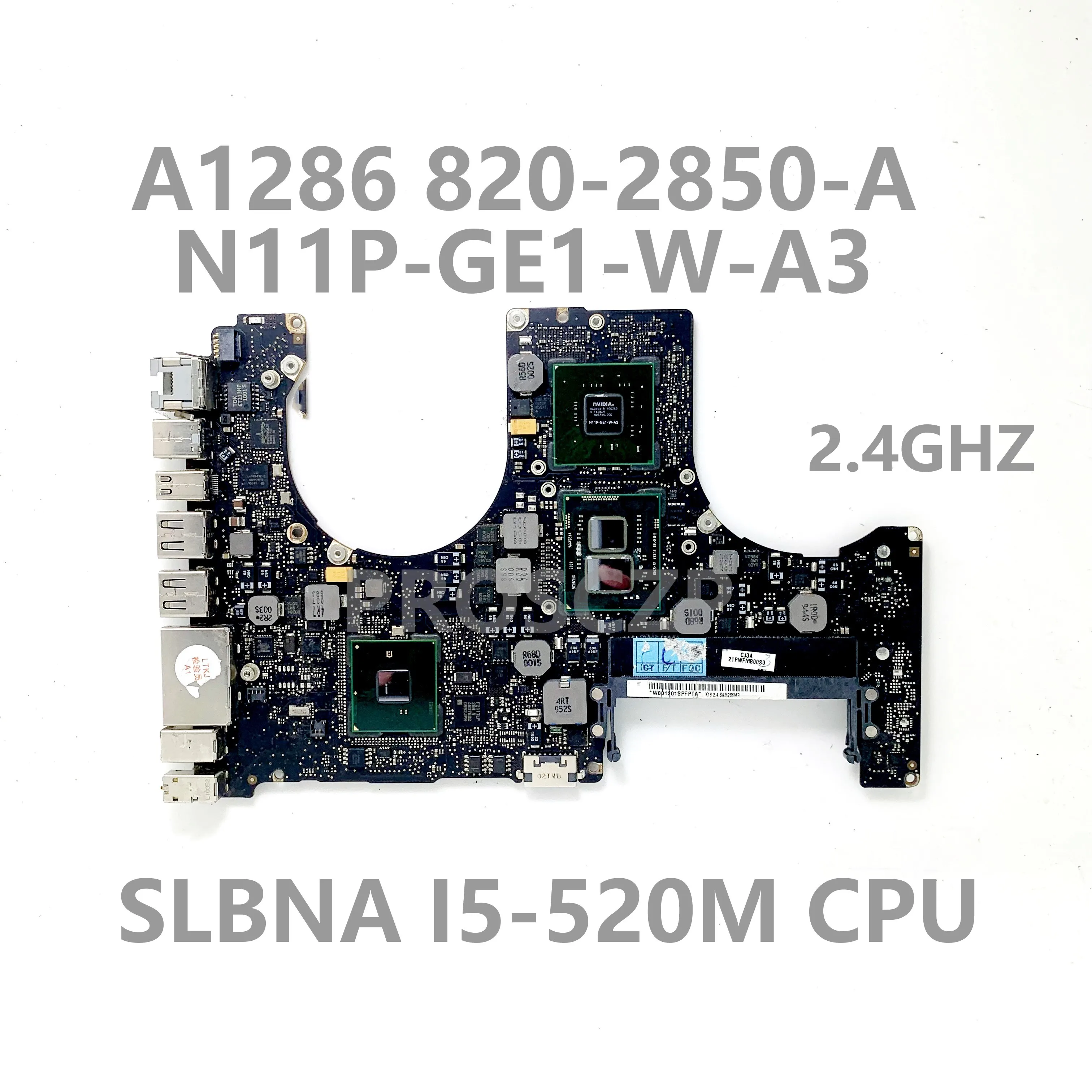 820-2850-A High Quality Mainboard For APPLE A1286 2010 Motherboard With SLBNA I5-520M 2.4GHz N11P-GE1-W-A3 GT330M 100% Tested