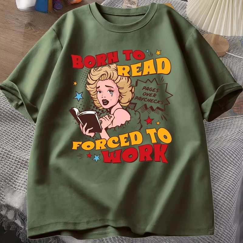 Born To Read Forced To Work Tshirts Funny Reader Book Addict T-shirt Book Lover Bookish T Shirt Women Library Short Sleeve Tees