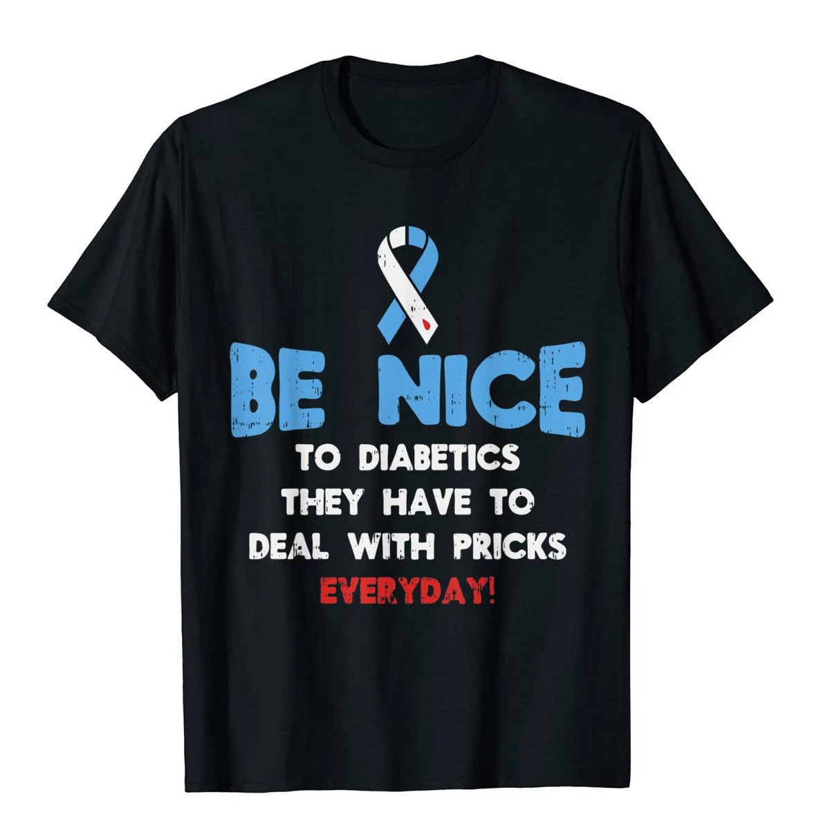 Diabetes Awareness Shirt Be Nice To Diabetic Fighter Gift T-Shirt Family Men Top T-Shirts Cotton Tees Camisa