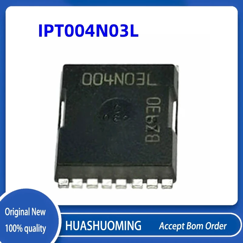 10Pcs/Lot  New  IPT007N06N 007N06N   IPT007N06   IPT007N   004N03L IPT004N03L  IPT004N03  8HSOF