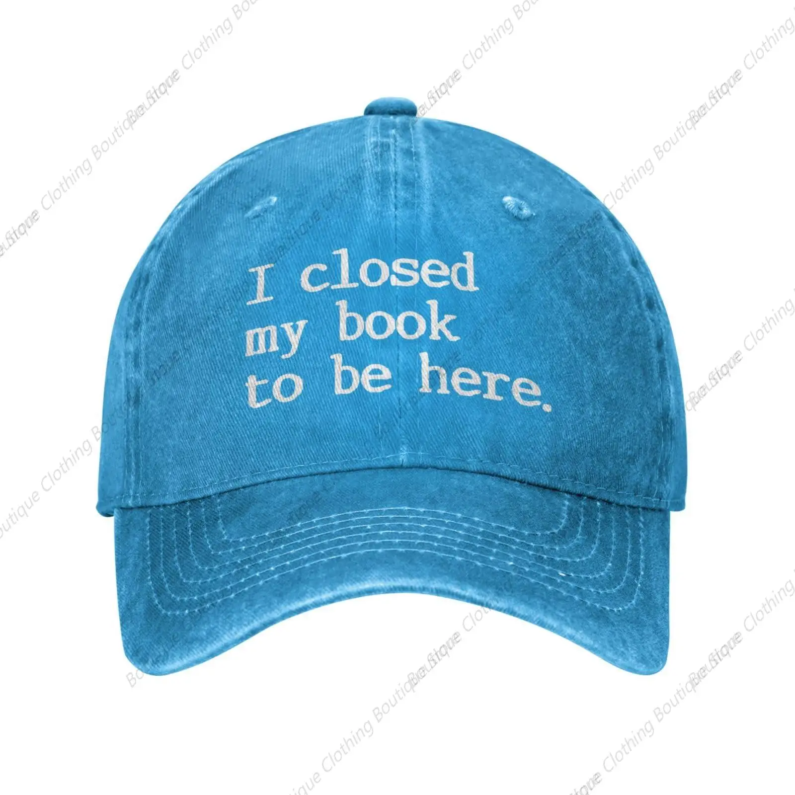 I Closed My Book Funny Hats for Men I Closed My Book to Be Here Summer Cap for Womens Gym Cap Blue