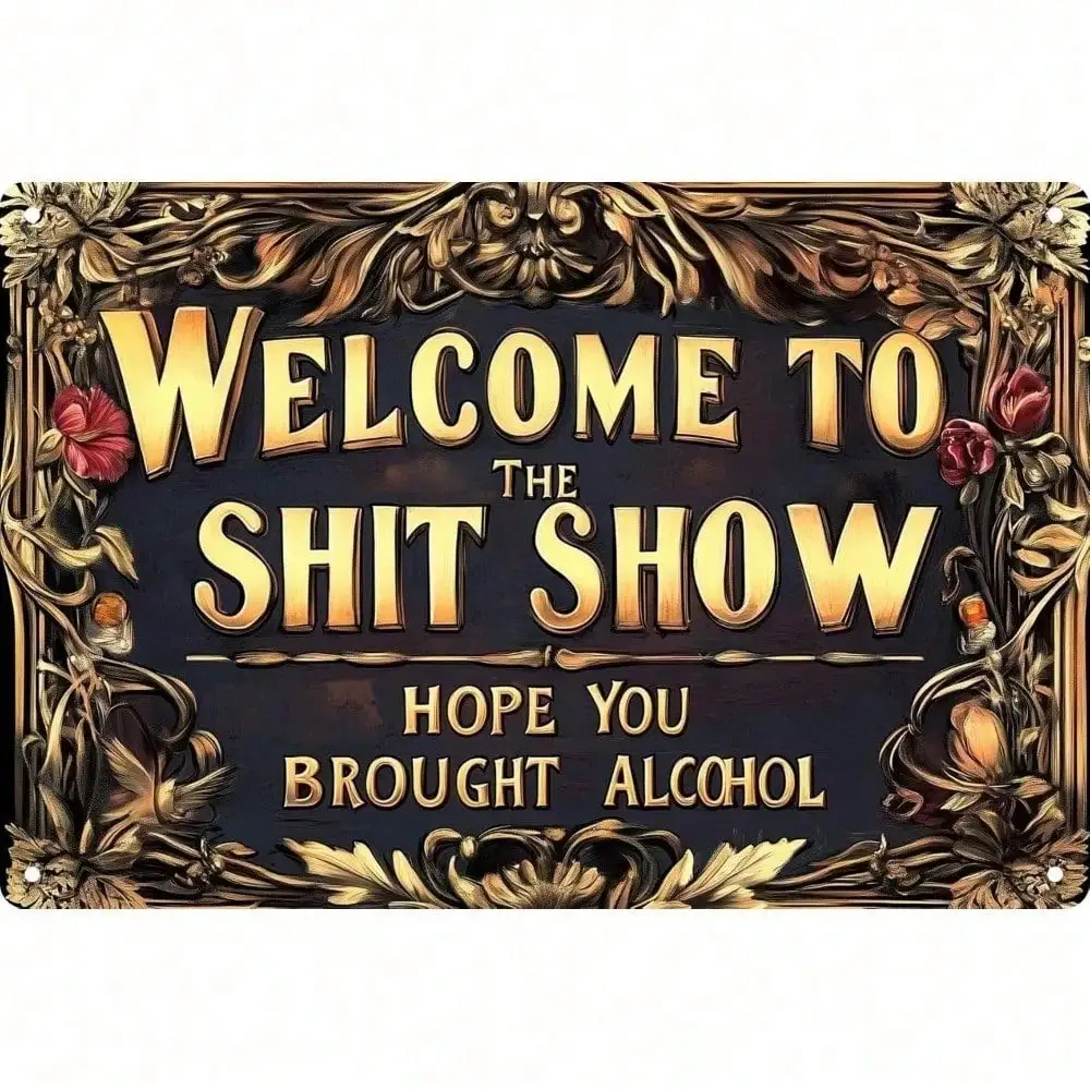 2D Flat „Welcome To The Shit Show“ Humorvolles Retro-Metallschild, sarkastisches Dekor – Home Bar Wandkunst Geschenk