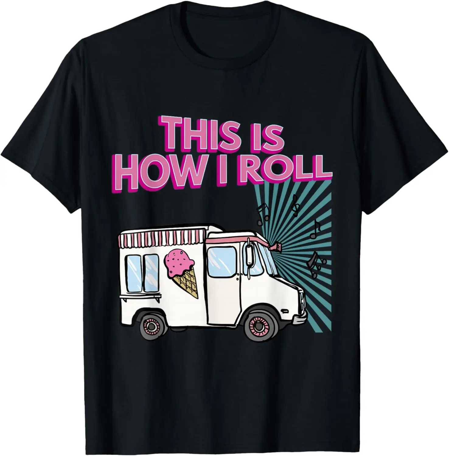 

This Is How I Roll Ice Cream Truck Graphic Tee Funny Casual Cotton Short Sleeve T-Shirt for Men
