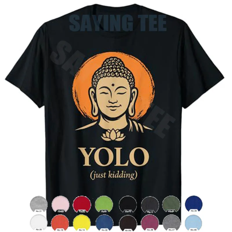 YOLO Just Kidding Lustiges Buddha Zen Meditation Humor Zitat T-Shirt Y2k Reinkarnationskunst Buddhistisches Sprichwort T-Shirt Neuheit Achtsamkeit – Detail 11