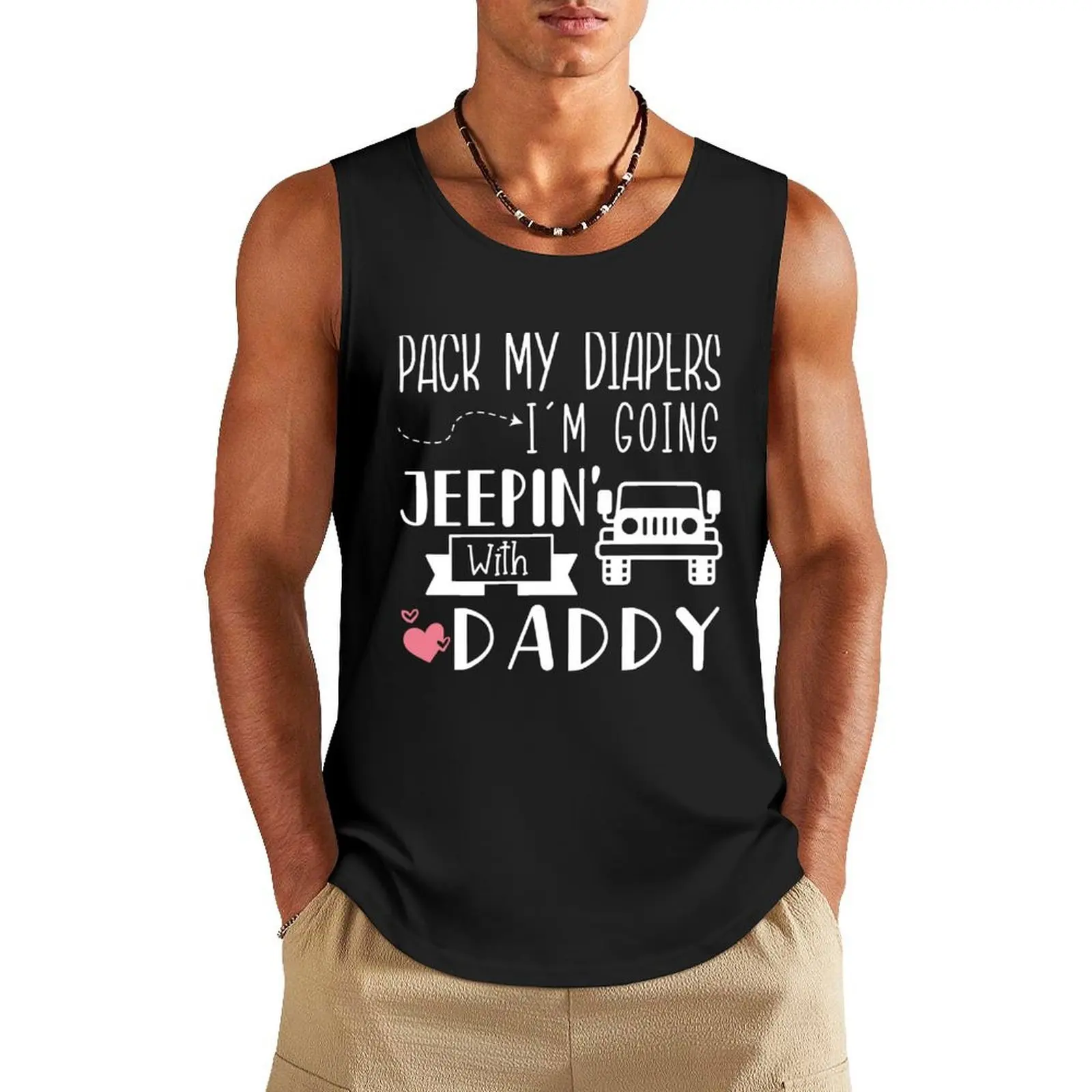 

Pack My Diapers, Jeepin' With Daddy toddler Tank Top summer Men's tops anime Men's gym t-shirt gym man