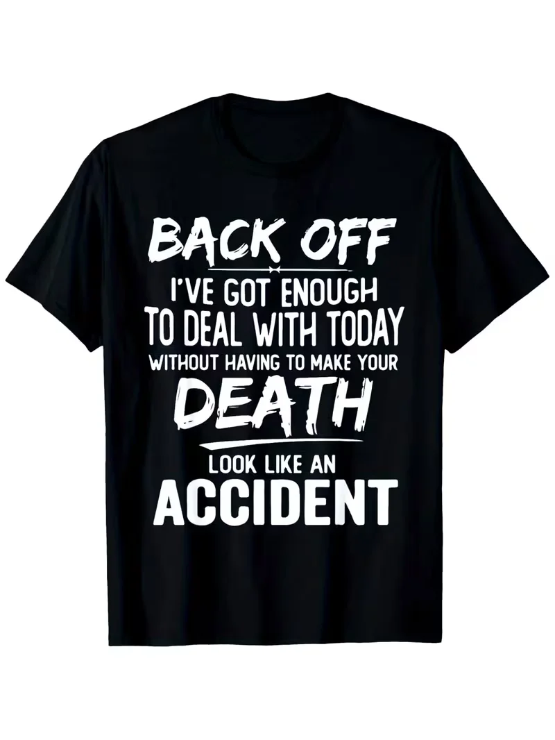 Men's Funny Back Off I've Got Enough To Deal with Today T Shirt Unisex Women Tee Casual Cotton Vintage Harajuku O-Neck Meme Tops