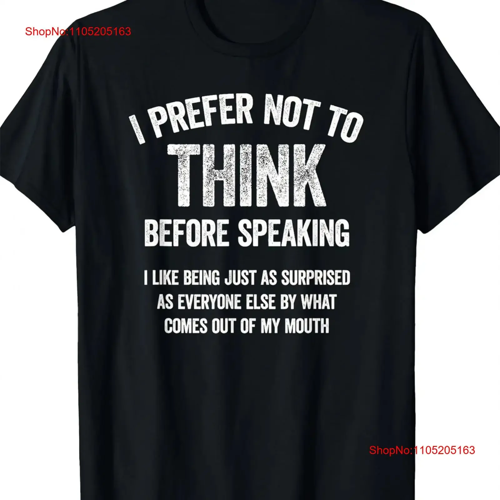 Men's I Prefer Not to for THINK Before Speaking Humorous Slogan T Shirt vintage Washed Slightly Stylish graphic homme Soft