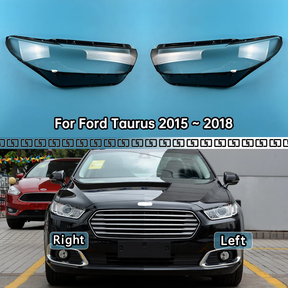 

For Ford Taurus 2015 2016 2017 2018 Front Headlamps Cover Headlights Lens Transparent Lampshade Plexiglass Shell Replace Housing