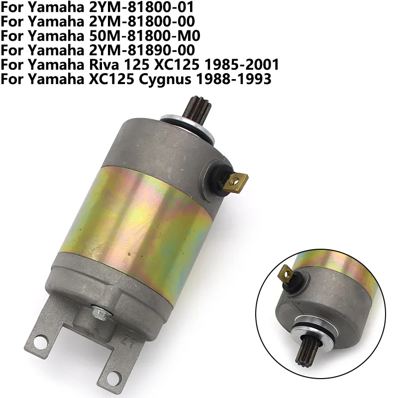 

Starter Motor For Yamaha XC125 Cygnus Riva 125 XC 125 2YM-81800-01 2YM-81800-00 50M-81800-M0 2YM-81890-00 Motorcycle Parts