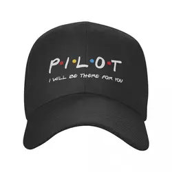 Friends Pilot I'll Be There For You Baseball Cap Men Women Adjustable Fighter Airplane Aviation Dad Hat Summer Snapback Caps