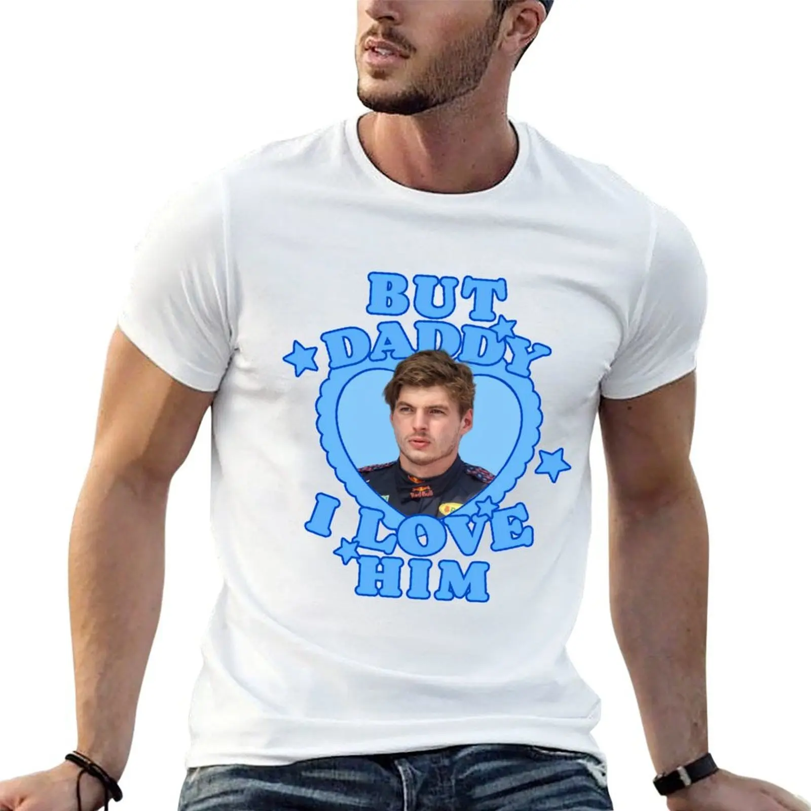 

But daddy I love him Max T-Shirt man t shirt designer t shirts with prints T-Shirt