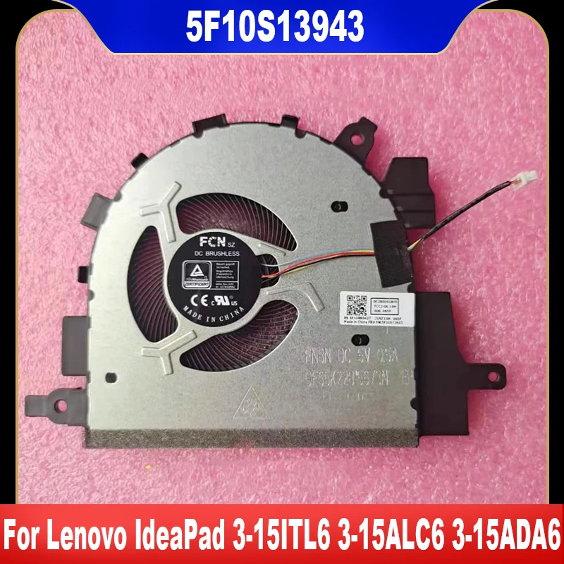 

5F10S13943 New Original For Lenovo IdeaPad 3-15ITL6 3-15ALC6 3-15ADA6 3-15 V15 G2-ITL Laptop Cooling Fan Cooler Fan High Quality