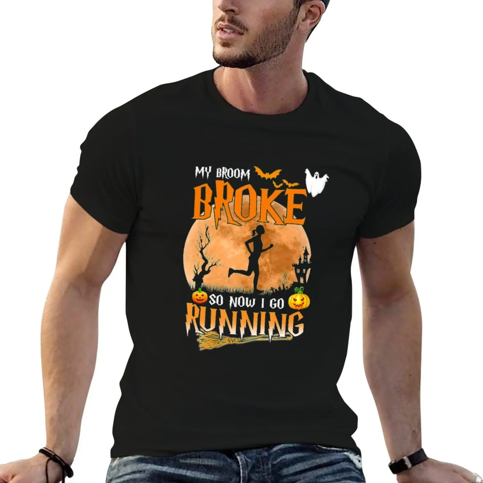 

My Broom Broke So Now I Go Running Witch T-Shirt man t shirt cotton high quality t shirts with prints T-Shirt