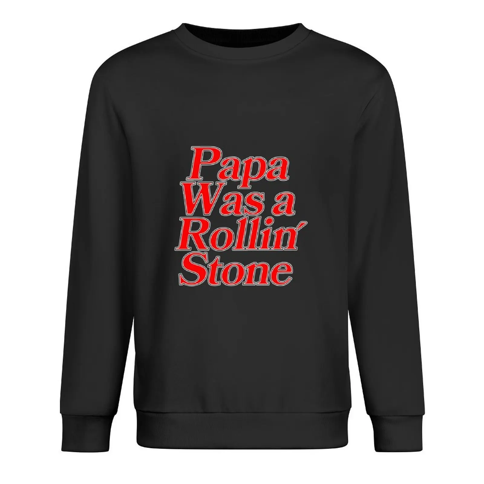 

Papa Was a Rollin Stone The Temptations Quote Red3726 Pullover blouse mens clothing hooded sweatshirts