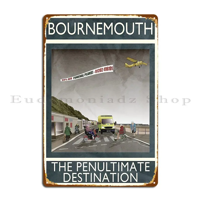 Bournemouth The Penultimate Destination Loudribs Metal Sign Classic Create Pub Bar Cave Cinema Tin Sign Poster