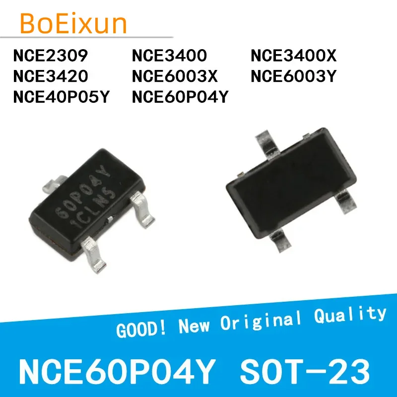10PCS/LOT NCE2309 NCE3400 NCE3400X NCE3420 NCE6003X NCE6003Y NCE40P05Y NCE60P04Y SMD SOT-23 P-Channel MOS FET New Good Quality