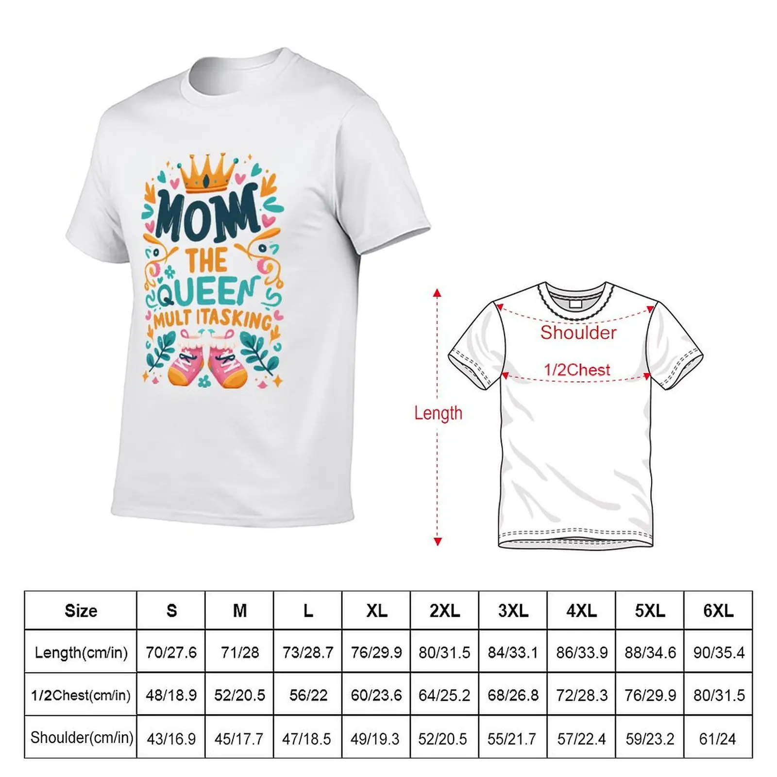 Mom The Queen Of Multitasking T-Shirt Anti-Fade Casual Tee Shirt