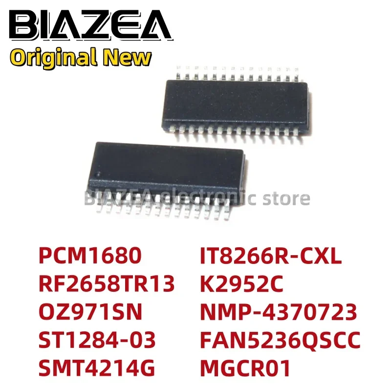 1 قطعة PCM1680 RF2658TR13 OZ971SN ST1284-03 SMT4214G IT8266R-CXL K2952C NMP-4370723 FAN5236QSCC MGCR01 SSOP28