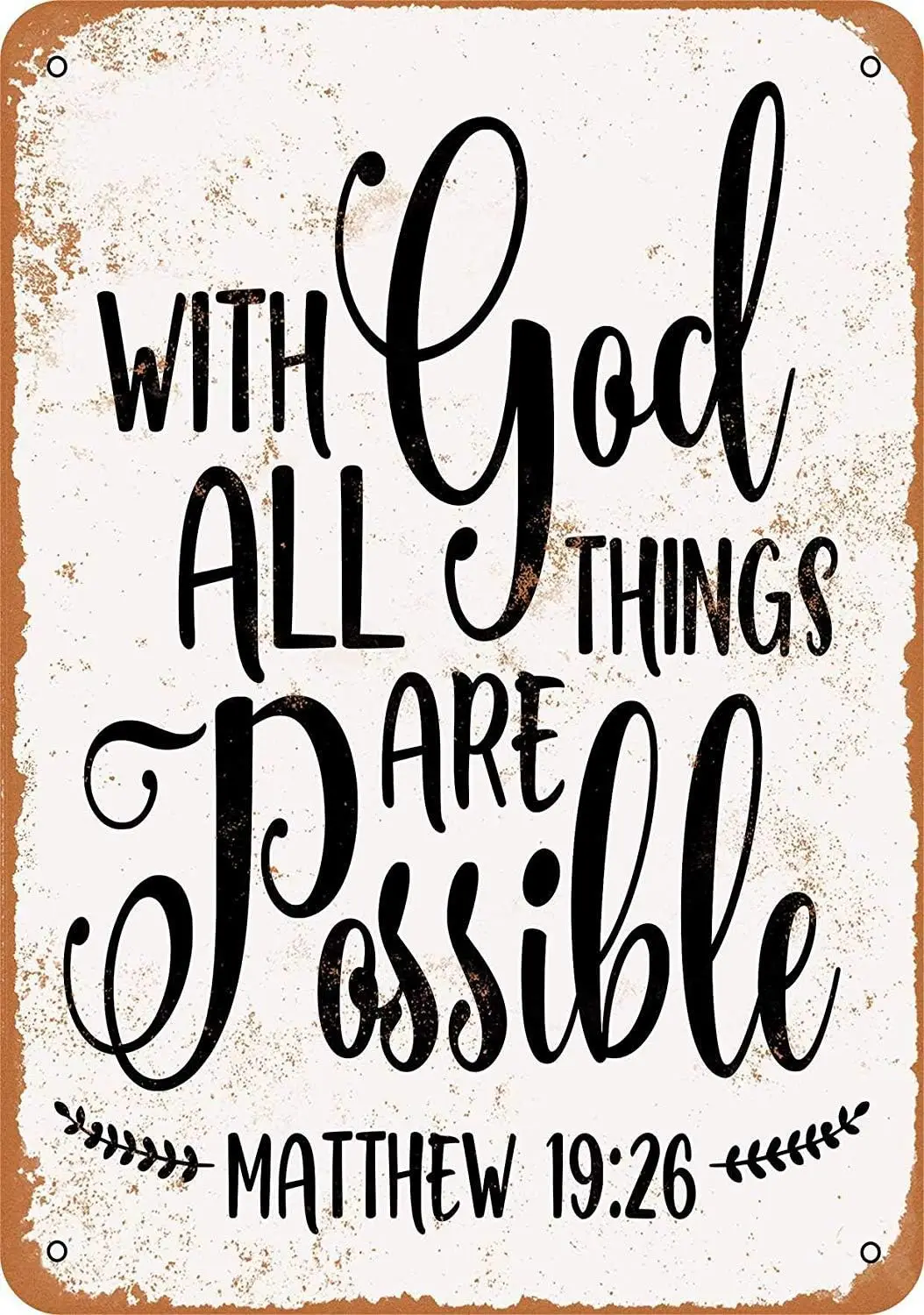 Metal Sign - Vintage Look with God All Things are Possible - 8 x 12 Inches Tin Sign