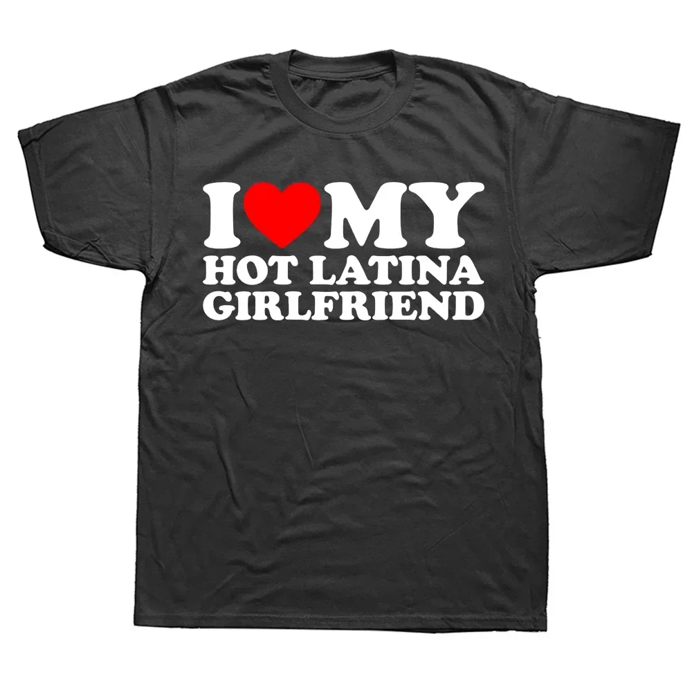 Śmieszne kocham moje gorące koszulki Latina Girlfriend w stylu letnim z grafiką bawełniana styl miejski z krótkim rękawem prezenty urodzinowe T-shirt