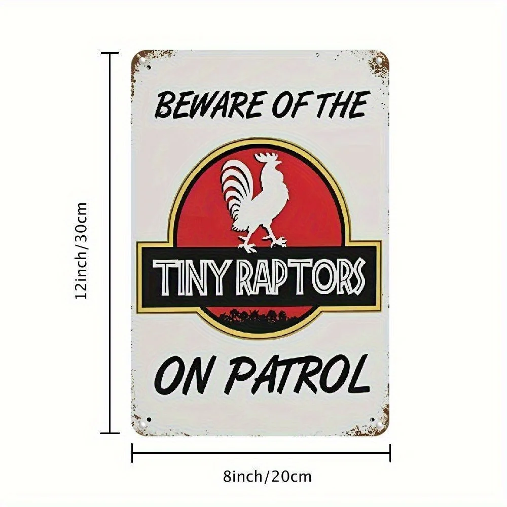Beware of the Tiny Raptors On Patrol Funny Chicken Metal Tin Sign