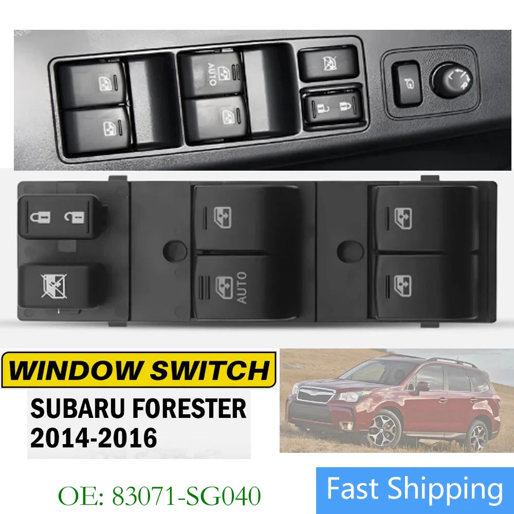 

For Subaru Forester 2014 2015 2016 Left Driver Side Master Power Window Lifter Control Switch OEM 83071-SG040 83071SG040