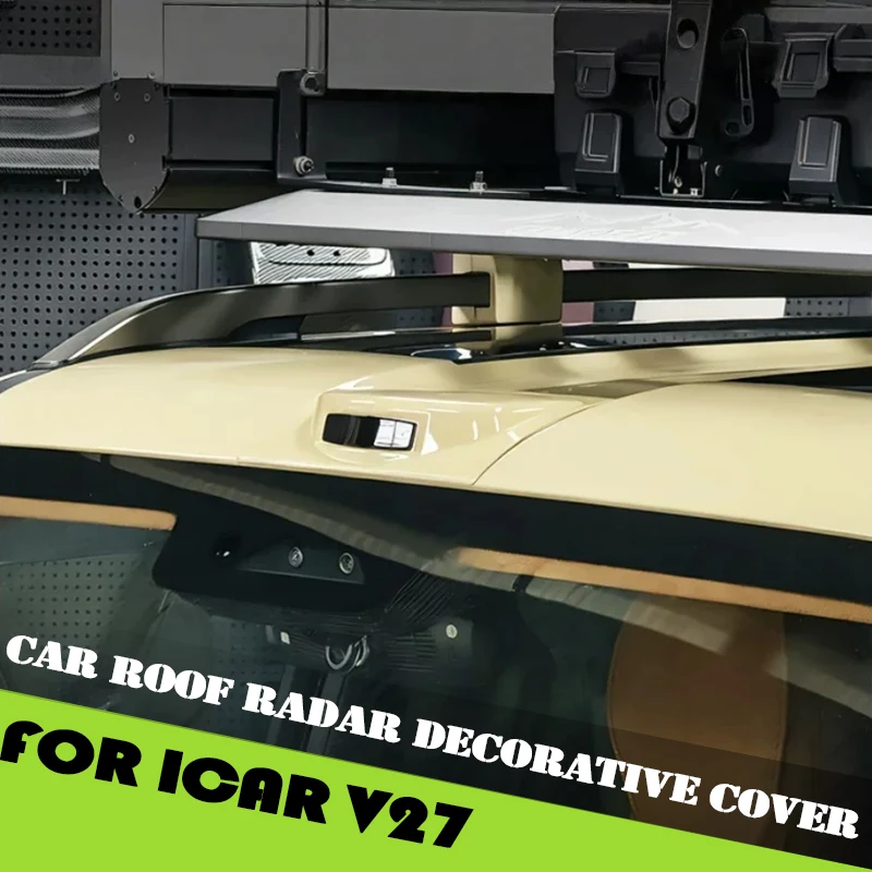 copertura-decorativa-per-radar-da-tetto-auto-adatta-per-icar-v27-2026-copertura-protettiva-per-radar-da-tetto-auto-modificata-accessori-esterni-per-auto