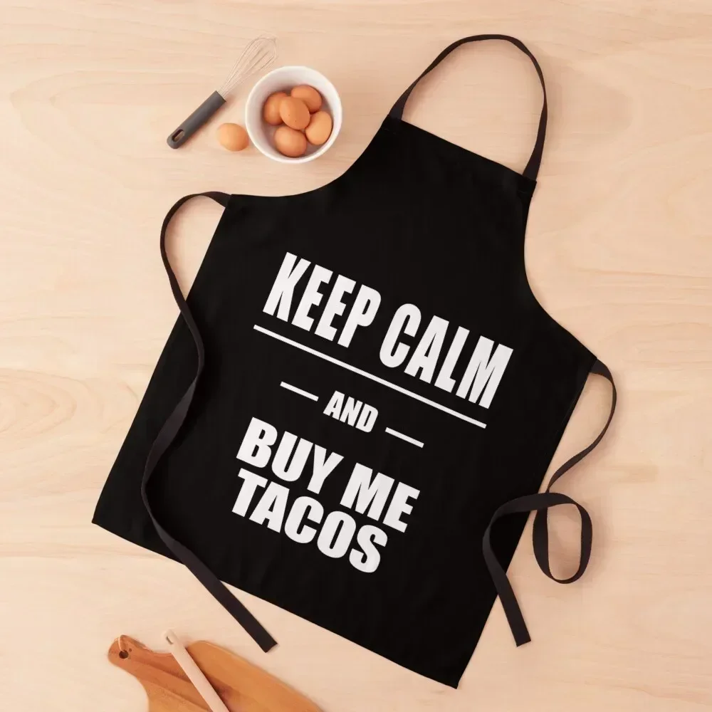 

Keep Calm And Buy Me Tacos Apron Cute Kitchen Kitchen Tools Cute Kitchen Accessories Kitchenware Apron
