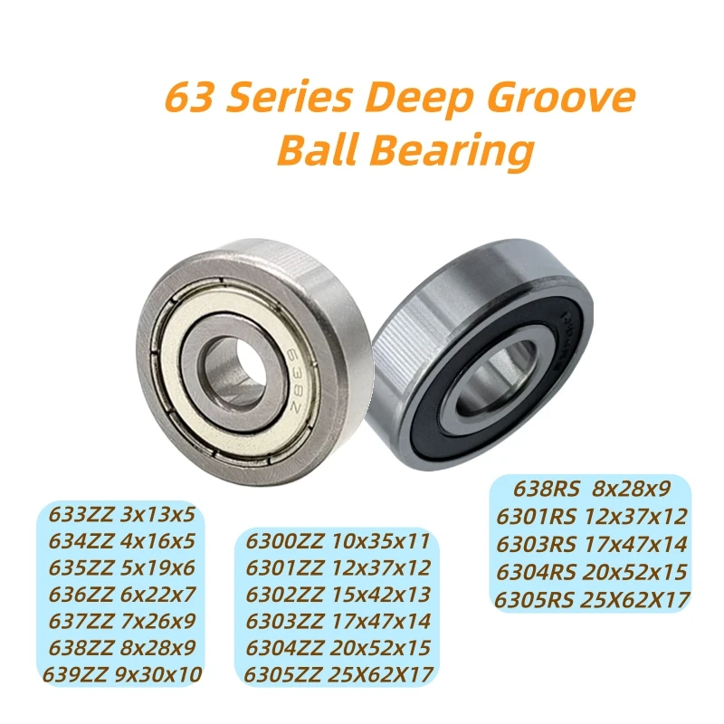 1Pcs 6300 Series ZZ/RS Deep Groove Ball Bearing 633ZZ-6305ZZ Metal Shielded GCr15 Steel 3x13x5mm to 25x62x17mm 635ZZ 5x19x6mm