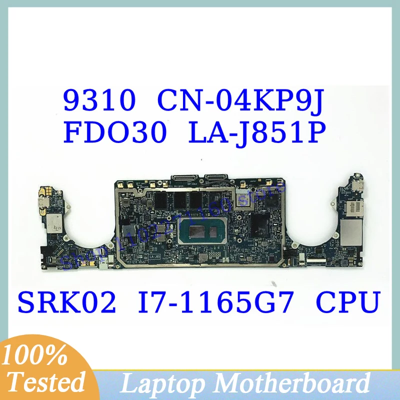 

CN-04KP9J 04KP9J 4KP9J For Dell 9310 W/ SRK02 I7-1165G7 CPU 32GB Mainboard FDO30 LA-J851P Laptop Motherboard 100% Full Tested OK