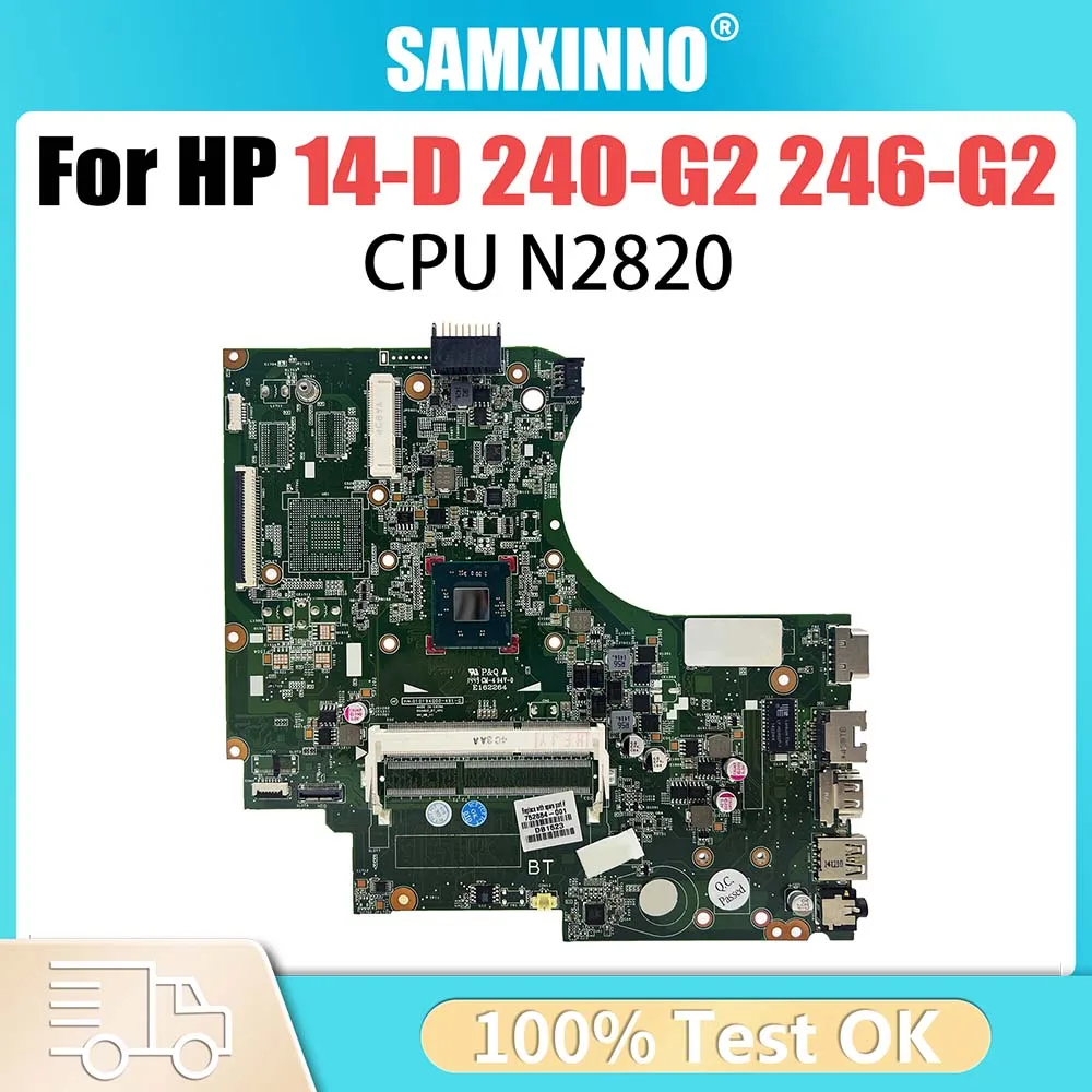 

Материнская плата ноутбука 14-D для Pavillion HP 240-G2 246-G2 747152 -001 01019BG00 216- 0841036 Материнская плата N2820 CPU tesed DDR3