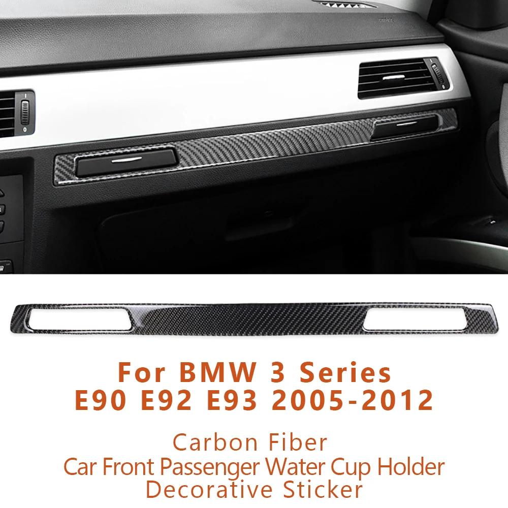 

For BMW 3 Series E90 E92 E93 2005-2012 Carbon Fiber Car Instrument Panel Water Cup Holder Decorative Stickers Auto Accessoriess