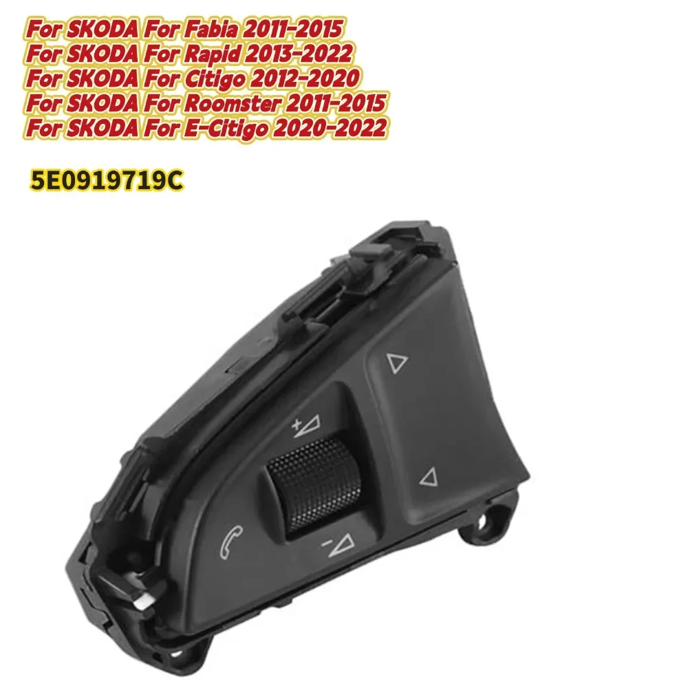 

Steering Wheel Control Switch 5E0919719C For SKODA For Fabia For Rapid For Citigo For Roomster Car Accessories Part Replacement
