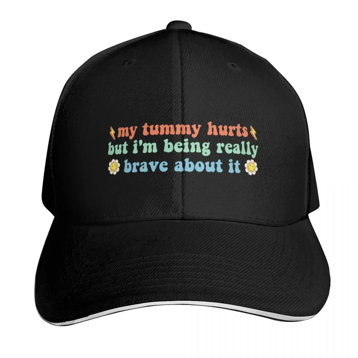 My Tummy Hurts But I'm Being Really Brave About It Funny Sarcastic Retro Groovy Quote Baseball Cap
