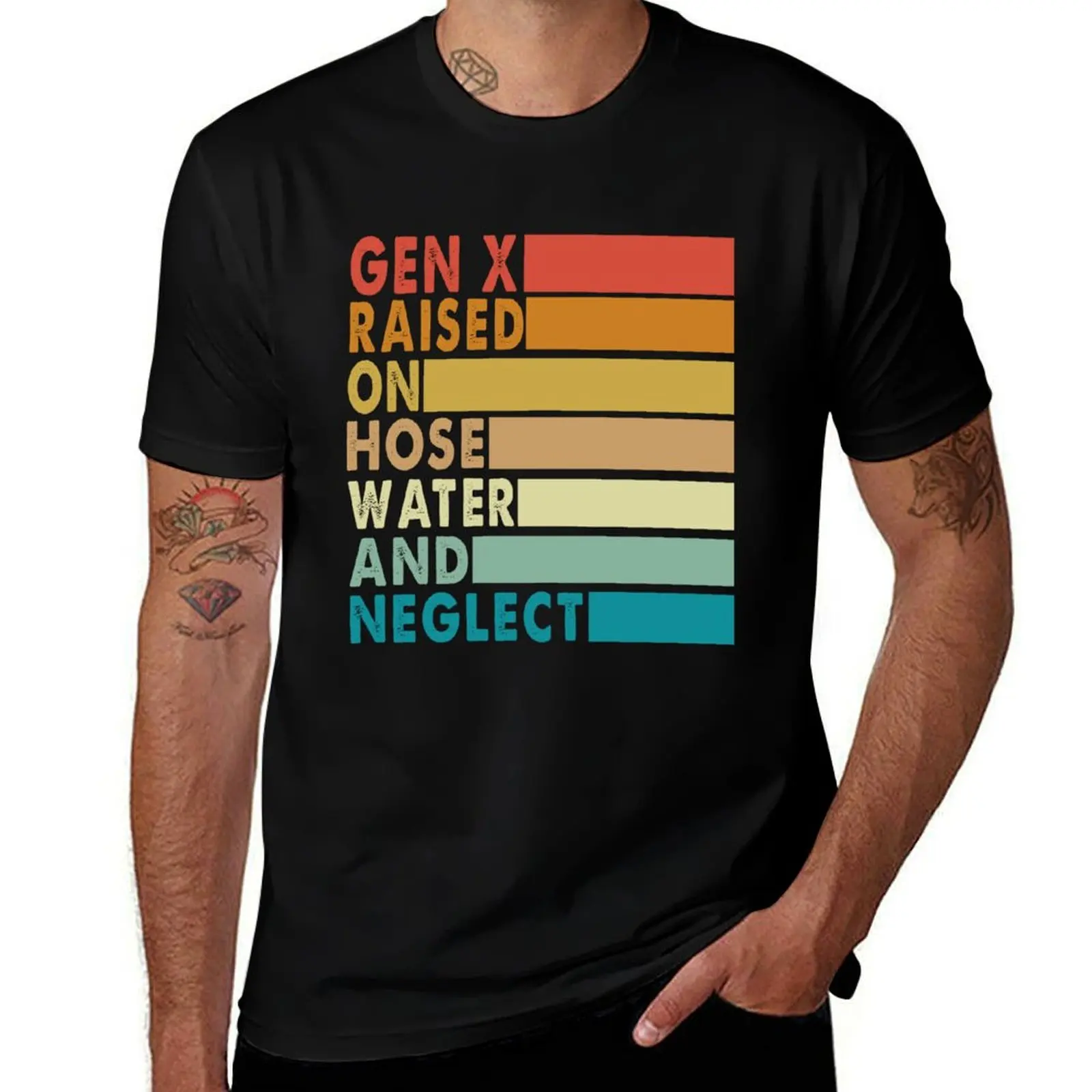 

Gen X Raised On Hose Water And Neglect T-Shirt anime t shirts oversized cute tops customs Short sleeve tee men