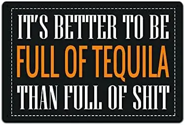 Tin Signs Bar Wall Décor - Metal Sign 12 x 8 in. It's Better to Be Full of Tequila Than Full of Shit sign