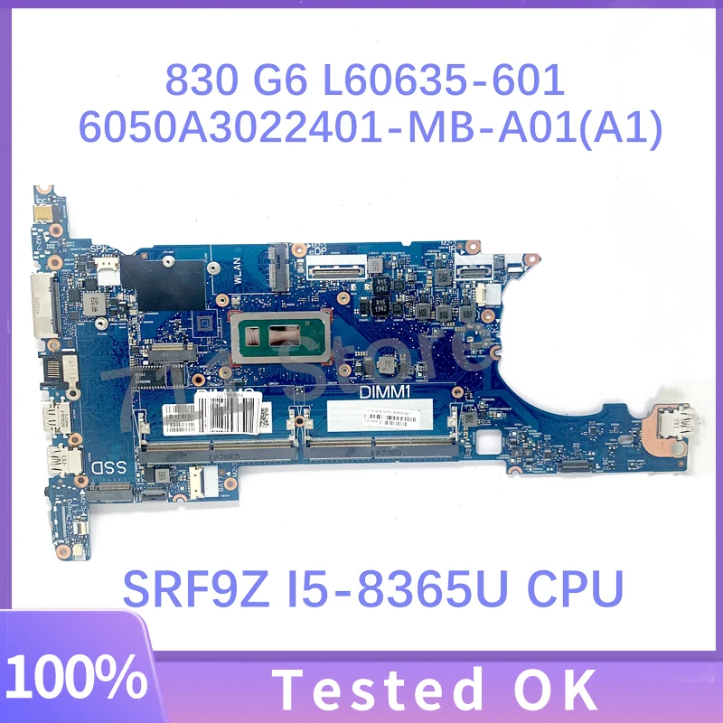 L60635-601 L60635-501 L60635-001 For HP 830 G6 836 G6 Laptop Motherboard 6050A3022401-MB-A01(A1) W/ SRF9Z I5-8365U CPU 100% Test