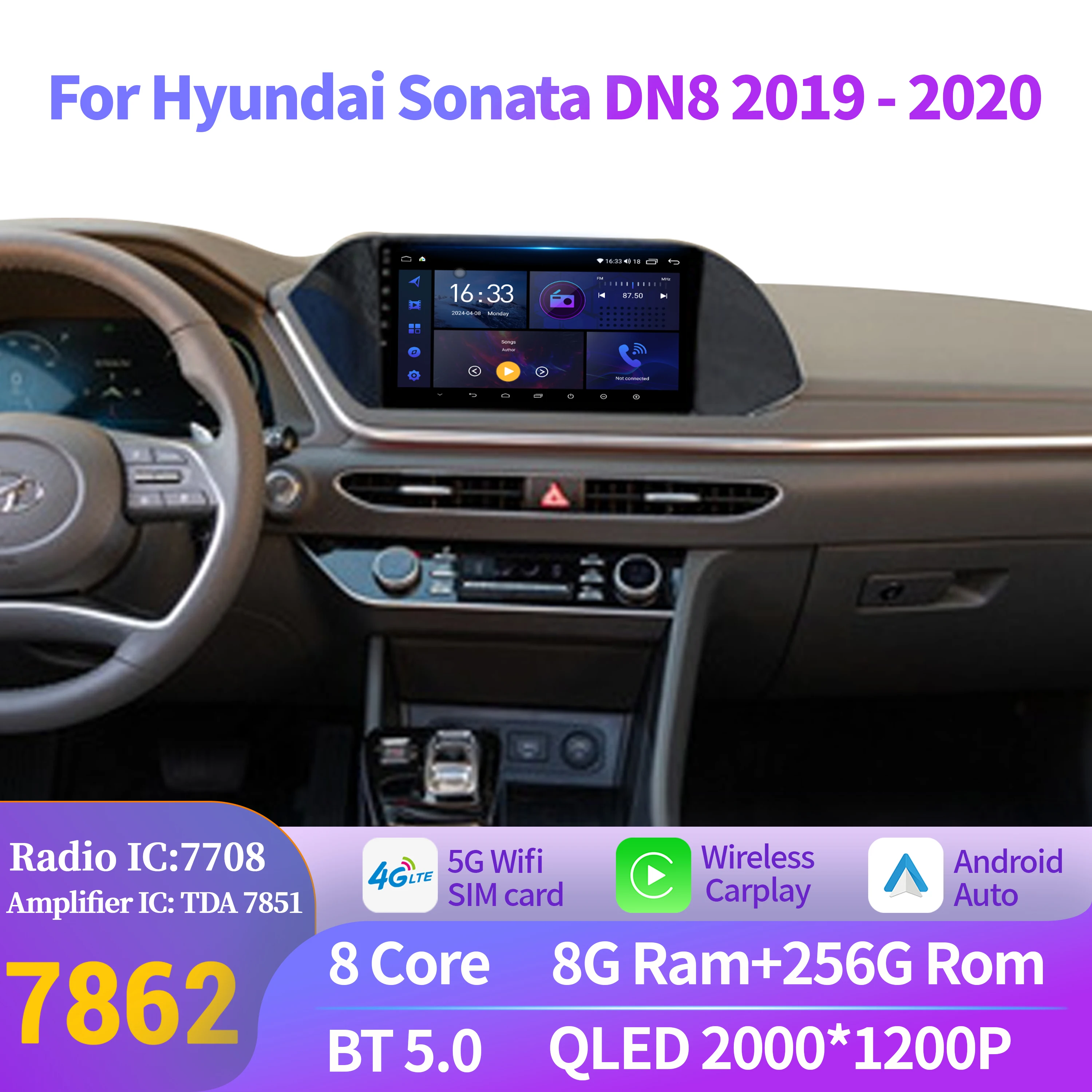 

Android 14 For Hyundai Sonata DN8 2019-2020 Auto Car Radio Multimedia Navigation Wireless BT Carplay 7862 8+256 2K QLED Screen