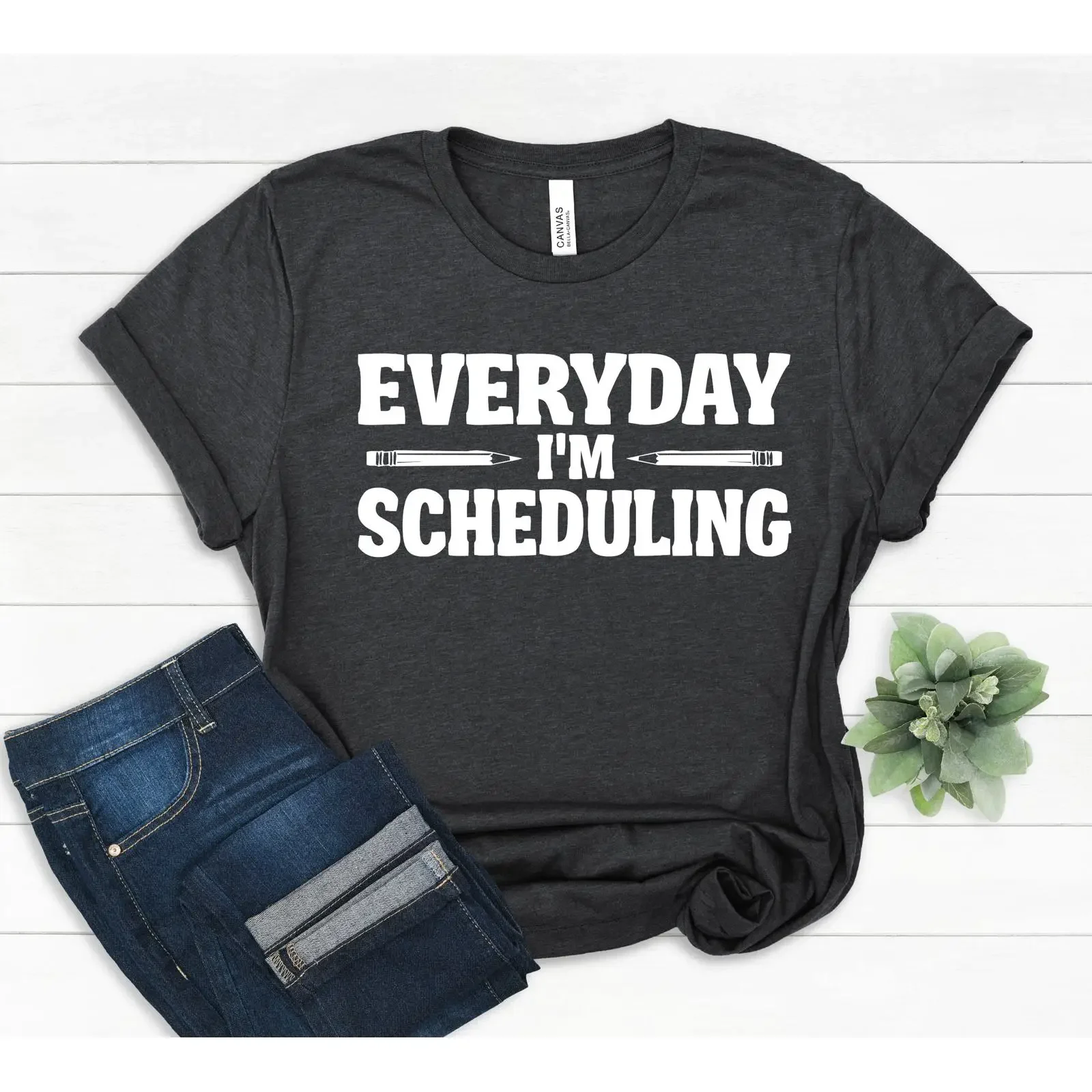 Everyday I'm Scheduling T Shirt Manager Secretary Counselor  vintage Washed Stretched Comfortable Versatile homme graphic