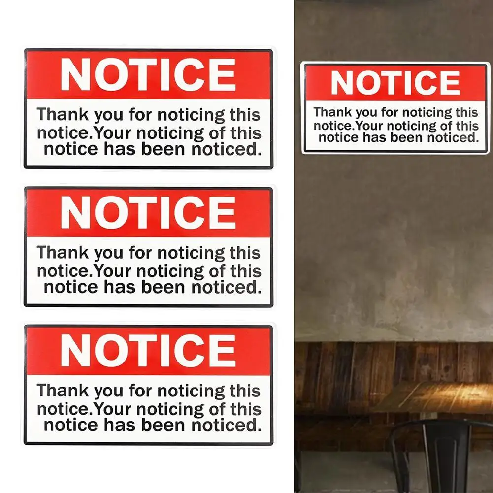 Humorous NOTICE Thank You For Noticing This Notice Sign Stickers Pack of 3 Easy Installation Eye catching Design