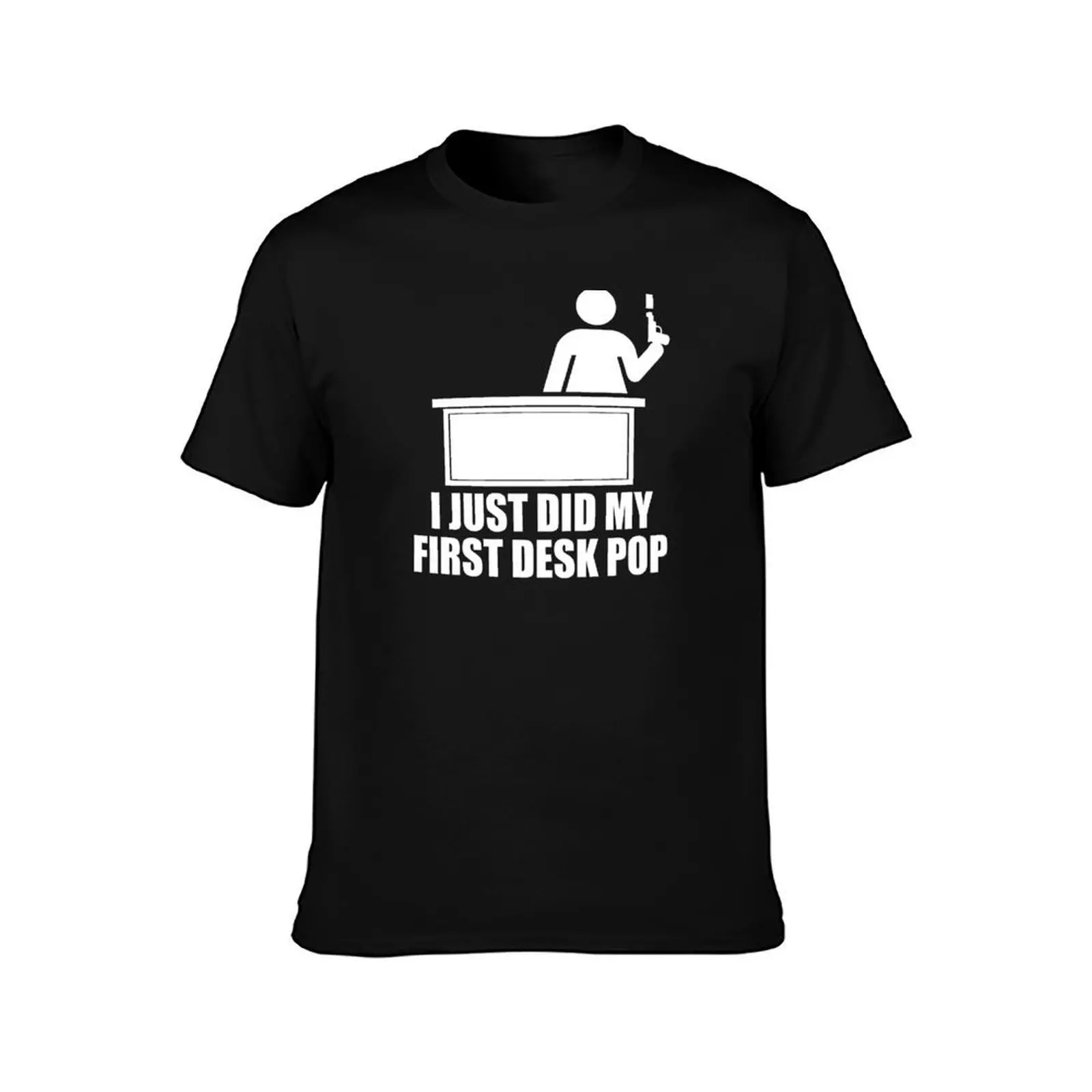 I Just Did My First Desk Pop - The Other Guys T-Shirt, Summer Casual Cotton Tee, Oversized Streetwear Tops, Unisex Men Women