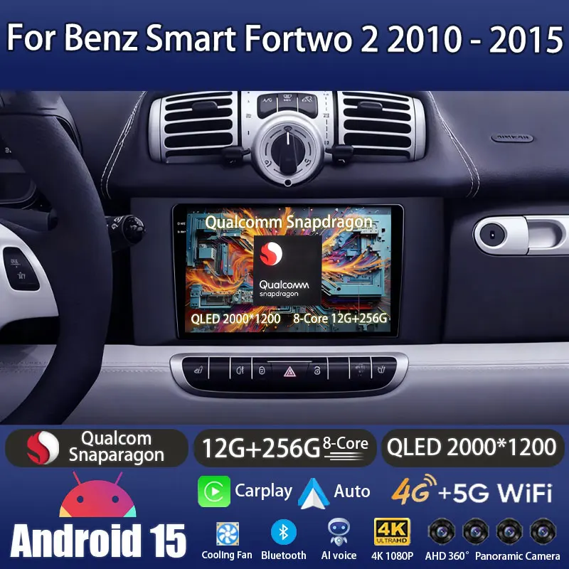 Android 15 Car Radio For Benz Smart Fortwo 2 2010 - 2015 GPS Multimedia Player Navi Carplay Stereo Head Unit DSP RDS 360 Camera