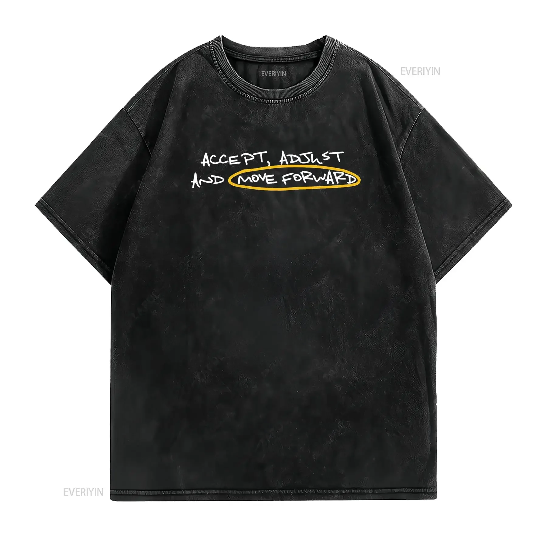 Accept Adjust And Move Forward T Shirt vintage Washed Stretched designer clothes Top For Everyday Wear fashion Stylish