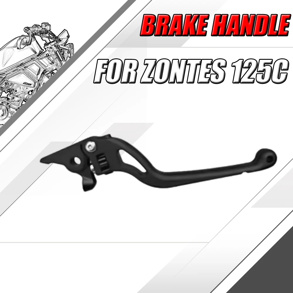 

For ZONTES 125C C125 125 C Original Brake Handle Clutch Handle Brake Lever Clutch Lever Motorcycle Original Accessories