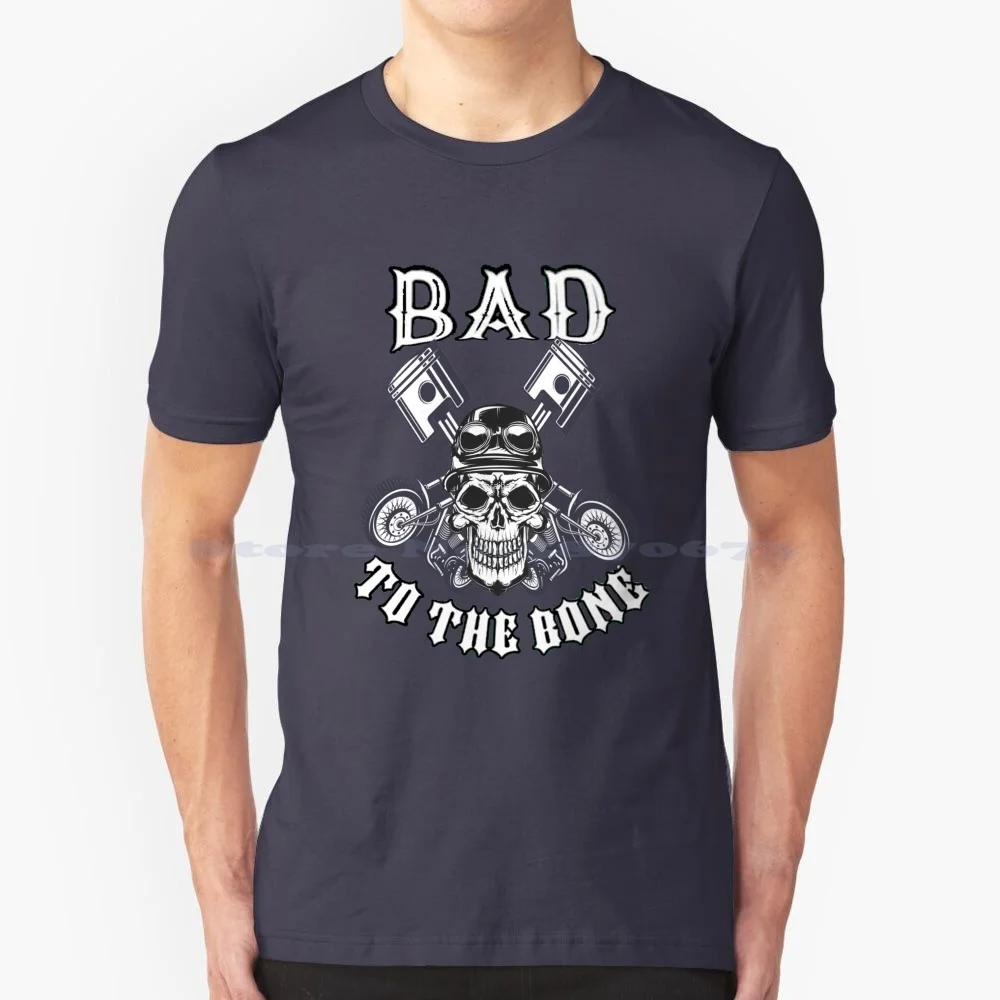 Bad To The Bone T Shirt 100% Cotton Tee Dadidson Motorbike Davidson Ride