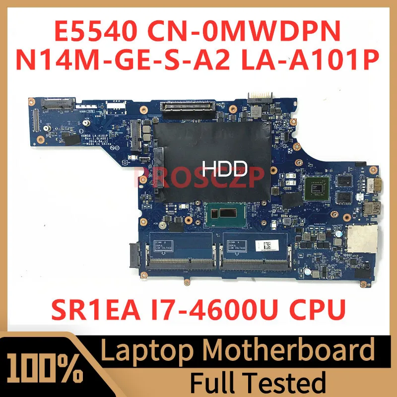 

CN-0MWDPN 0MWDPN MWDPN Mainboard For DELL E5540 Laptop Motherboard LA-A101P With SR1EA I7-4600U CPU N14M-GE-S-A2 100% Working