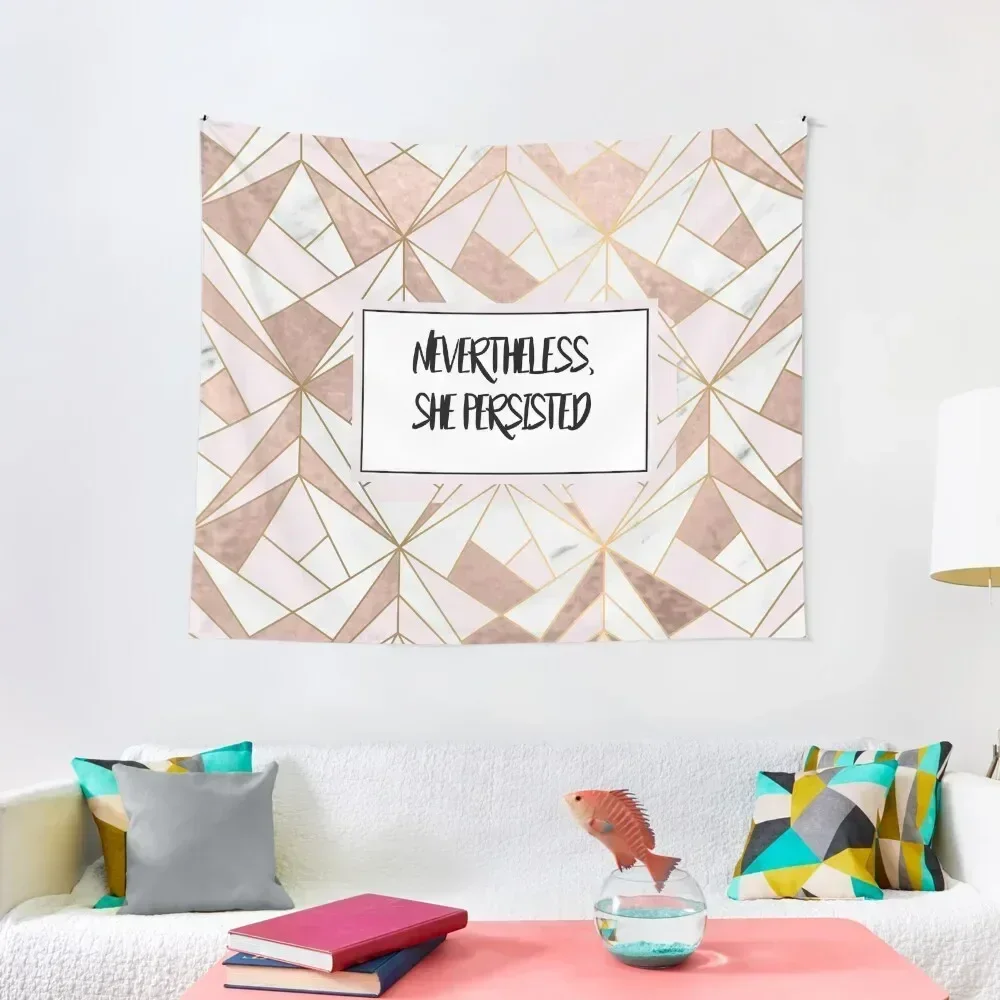 Nevertheless she persisted - rose gold marble geo Tapestry Home Decorations Aesthetic Aesthetic Room Decoration Tapestry