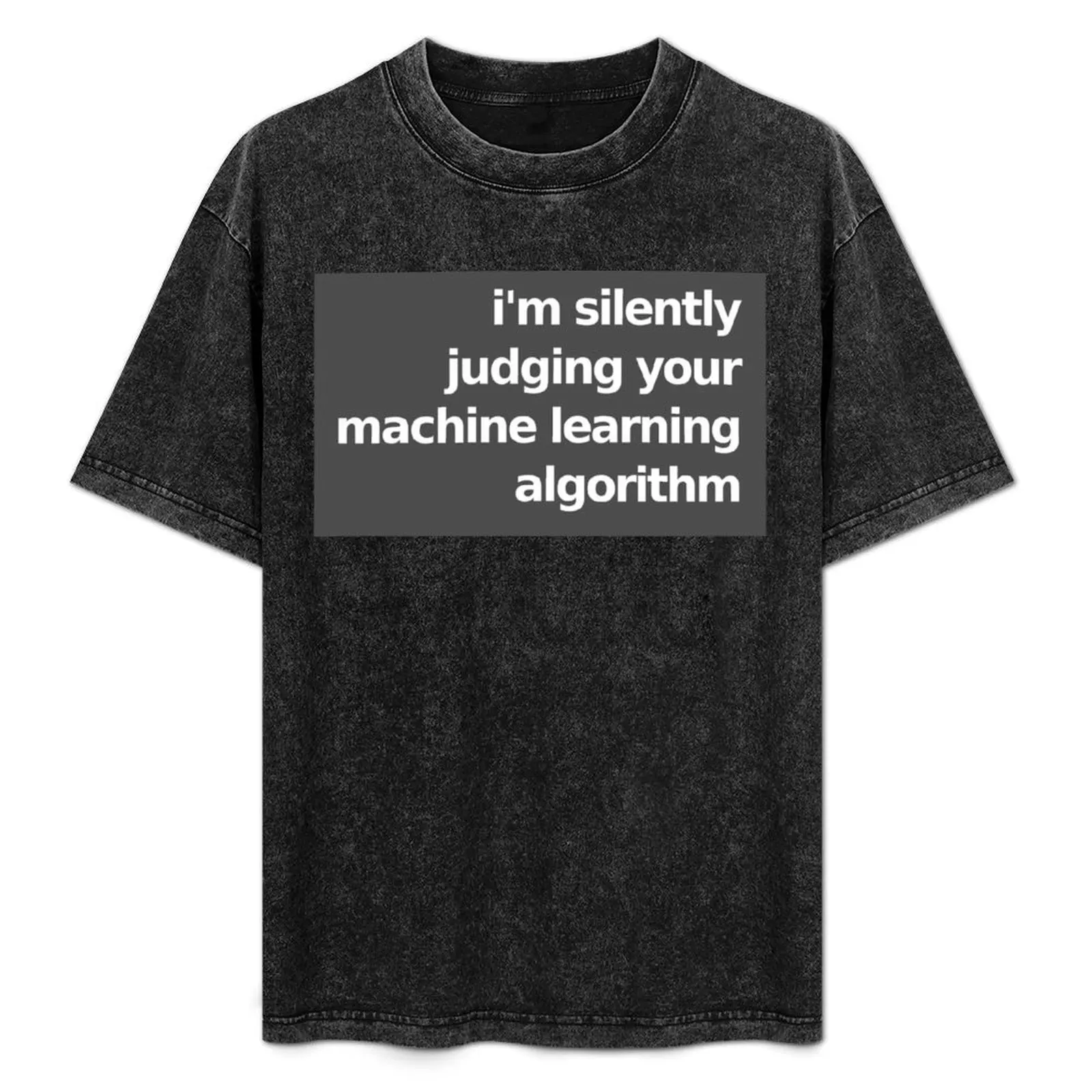 I'm Silently Judging Your Machine Learning Algorithm - Gray T-Shirt Lightweight Gym Training T-Shirt
