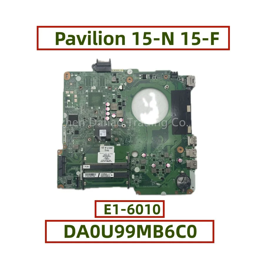 

790340-001 790340-501 790340-601 для HP Pavilion 15-N 15-F материнская плата для ноутбука с процессором E1-6010 DA0U99MB6C0